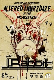 IndyMojo Presents: Altered Thurzdaze w/ J. RABBIT