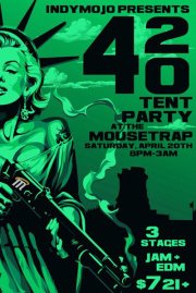 IndyMojo's 420 Tent Party @ The Mousetrap