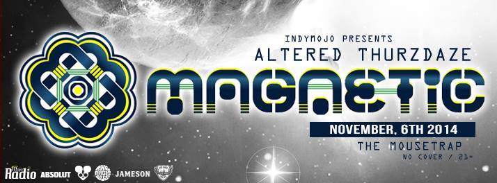 IndyMojo Presents: Altered Thurzdaze w/ Magnetic & friends