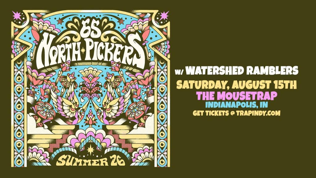 65 North Pickers w/ Watershed Ramblers @ The Mousetrap - Saturday, August 15th