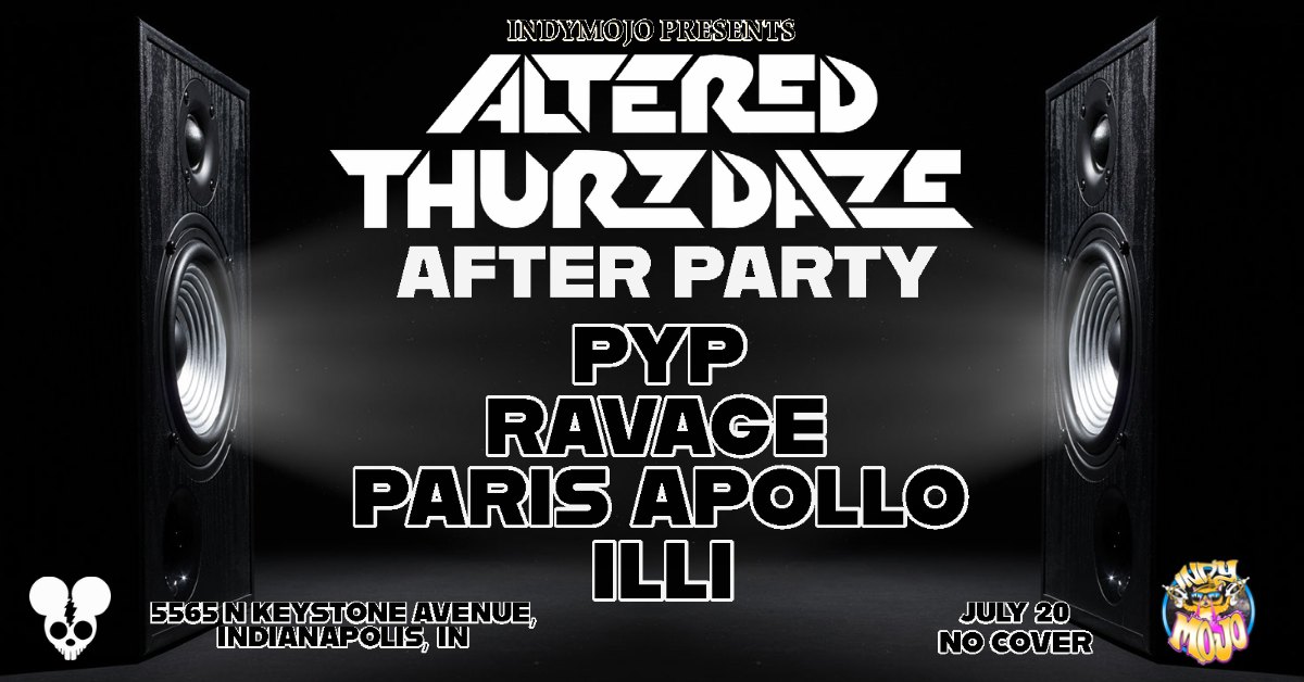 Altered Thurzdaze: After Party Edition - Thursday, July 20th