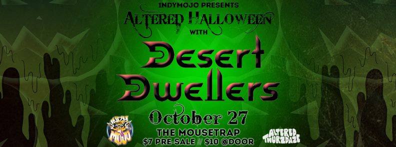 Altered Thurzdaze: Altered Halloween w/ Desert Dwellers - Thursday, October 27th