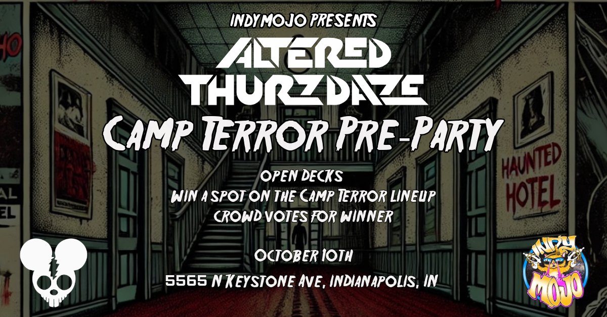 Altered Thurzdaze - Camp Terror Pre-Party: Open Decks - Thursday, October 10th