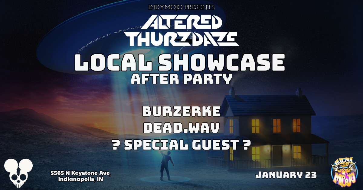 Altered Thurzdaze: Local Showcase / After Party -Thursday, January 23rd