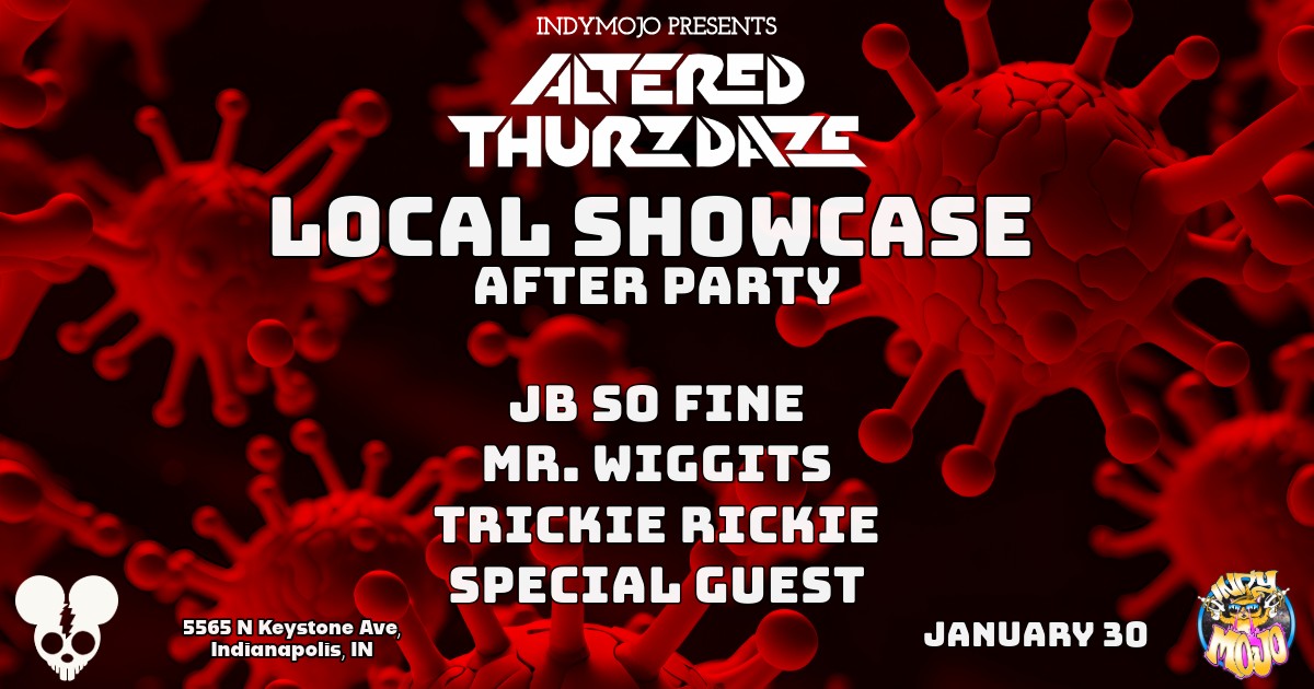 Altered Thurzdaze: Local Showcase / After Party - Thursday, January 30th