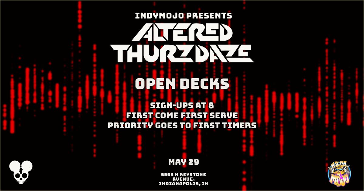 Altered Thurzdaze: Open Decks - Thursday, May 29th