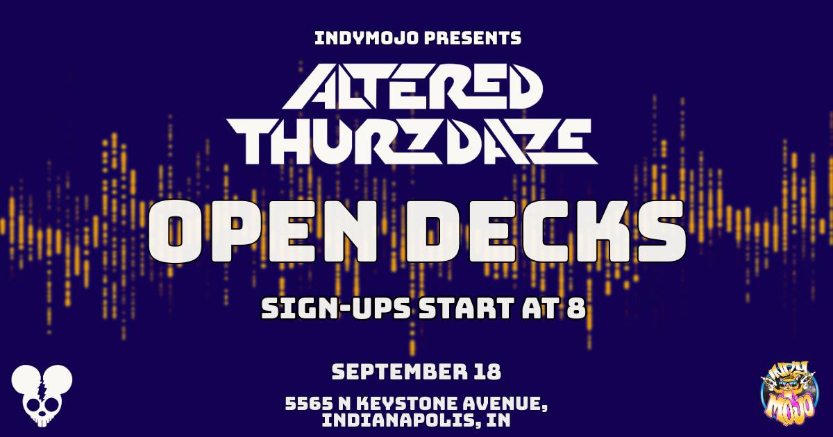 Altered Thurzdaze: Open Decks - Thursday, September 18th