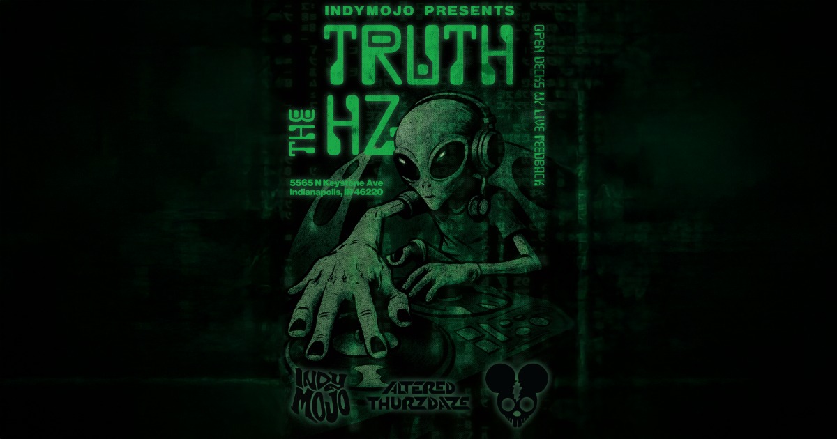Altered Thurzdaze: The Truth Hz - Open Decks With Live Feedback - Thursday, September 25th
