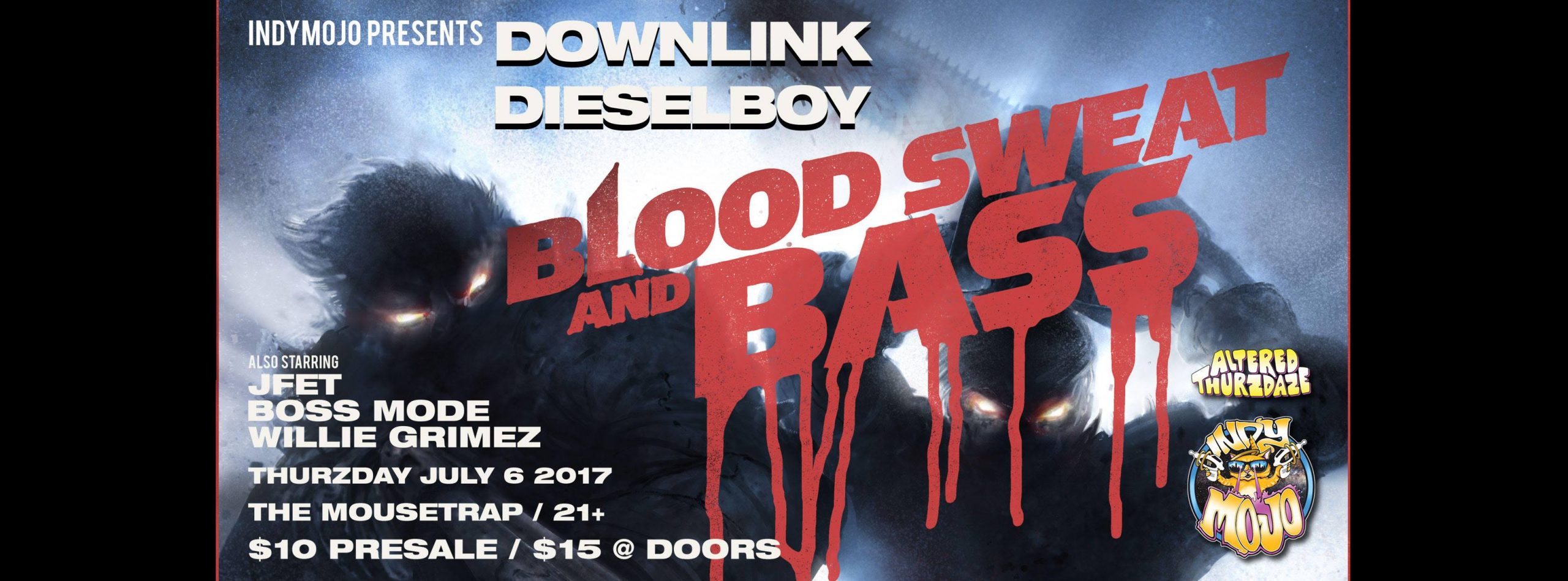 Altered Thurzdaze w/ Downlink & Dieselboy - Blood Sweat & Bass - Thursday, July 6th