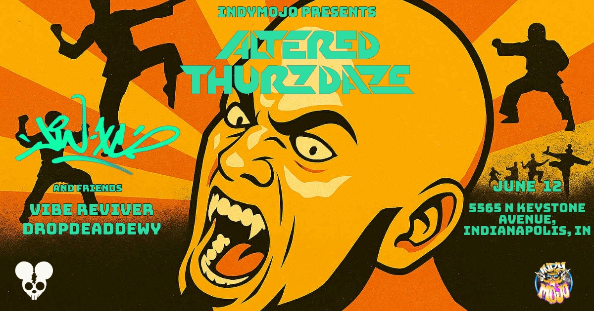 Altered Thurzdaze w/ Jin-XS and Friends - Thursday, June 12th