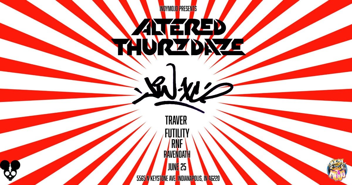 Altered Thurzdaze w/ Jin-XS and Friends - Thursday, June 25th