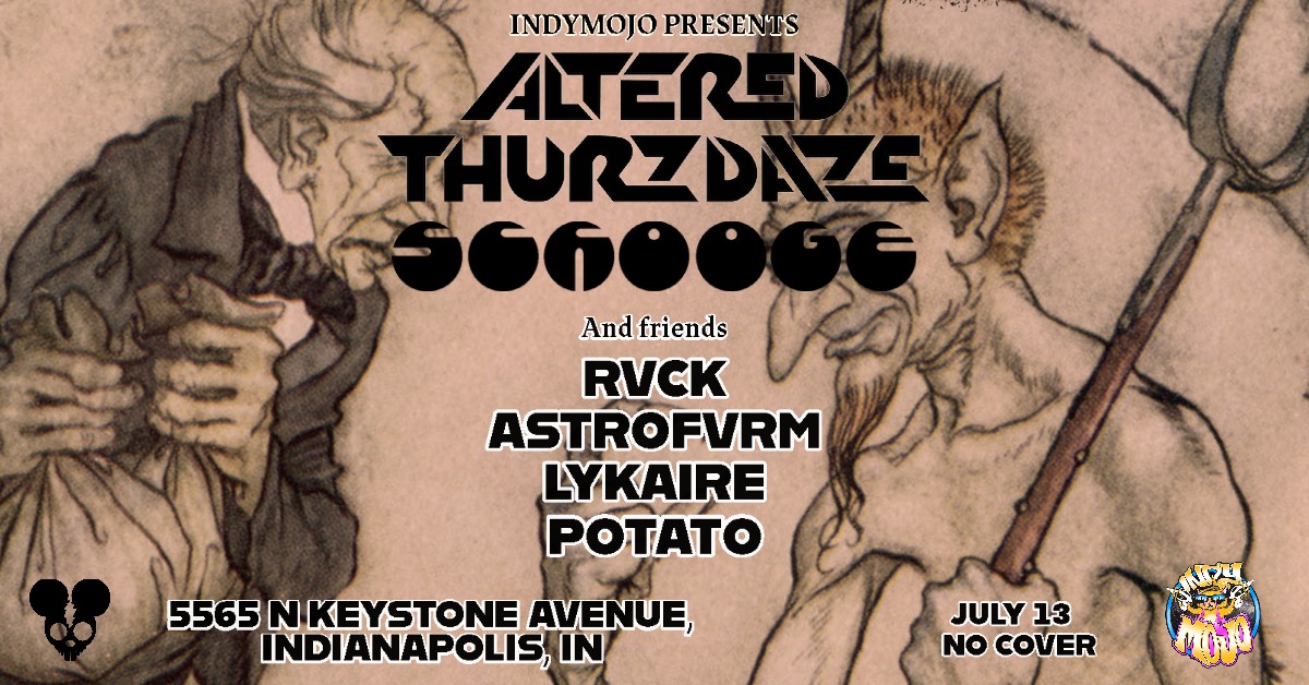 Altered Thurzdaze w/ Scrooge and Friends - Thursday, July 13th