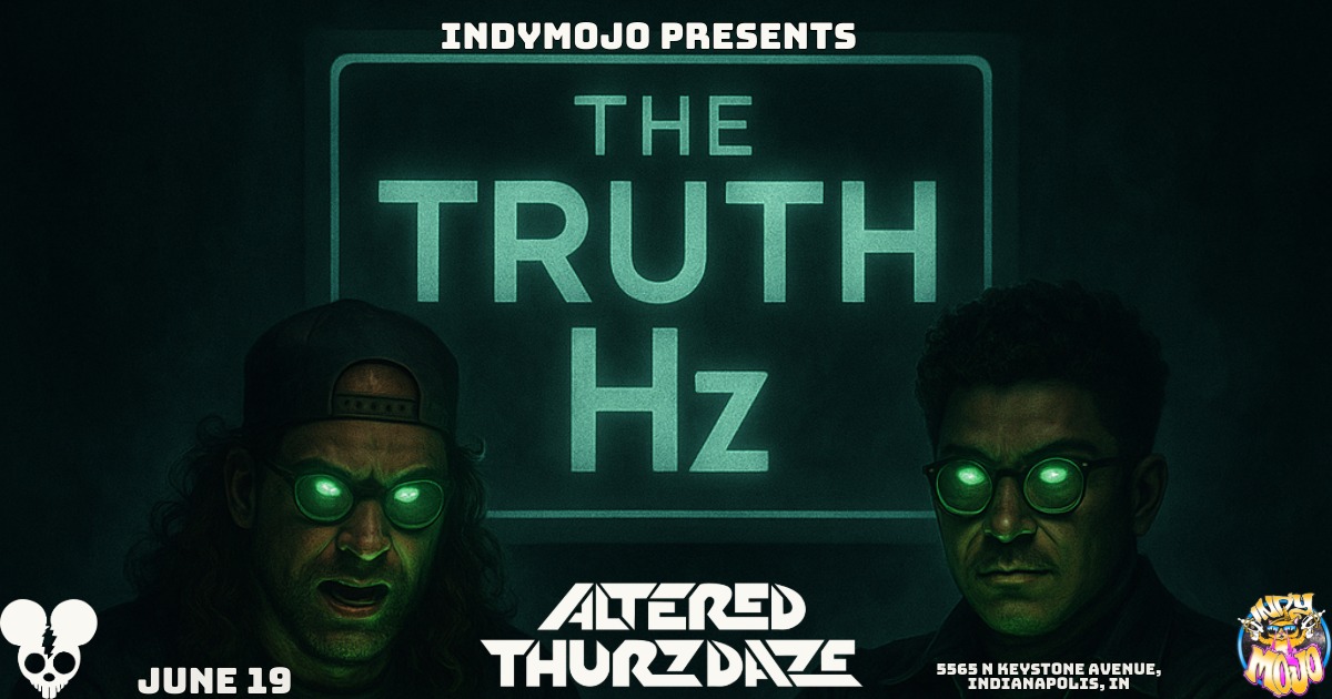 Altered Thurzdaze w/ The Truth Hz : Open Decks w/ Live Feedback - Thursday, June 19th