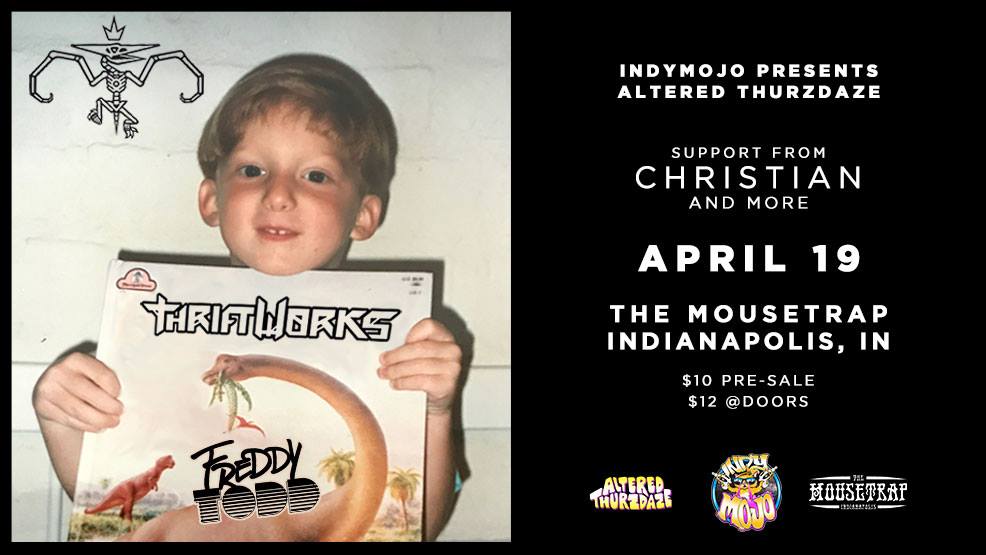 Altered Thurzdaze w/ Thriftworks & Freddy Todd - April 19th
