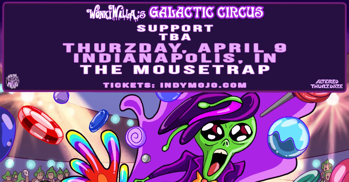 Altered Thurzdaze w/ WonkyWilla's Galactic Circus Tour - Thursday, April 9th