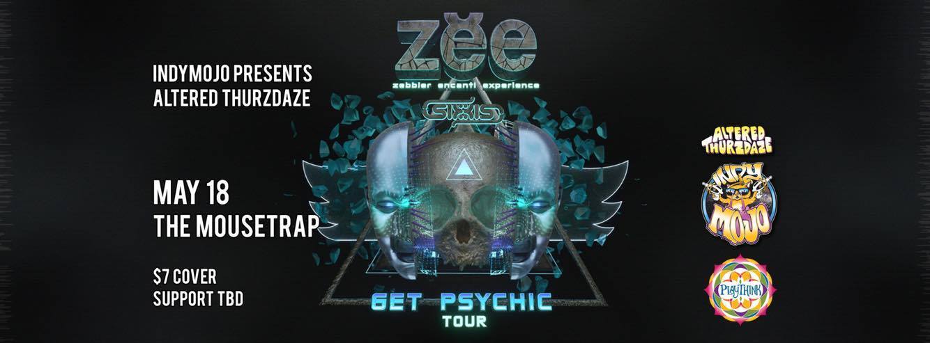 Altered Thurzdaze w/ Zebbler Encanti Experience & Sixis - Thursday, May 18th