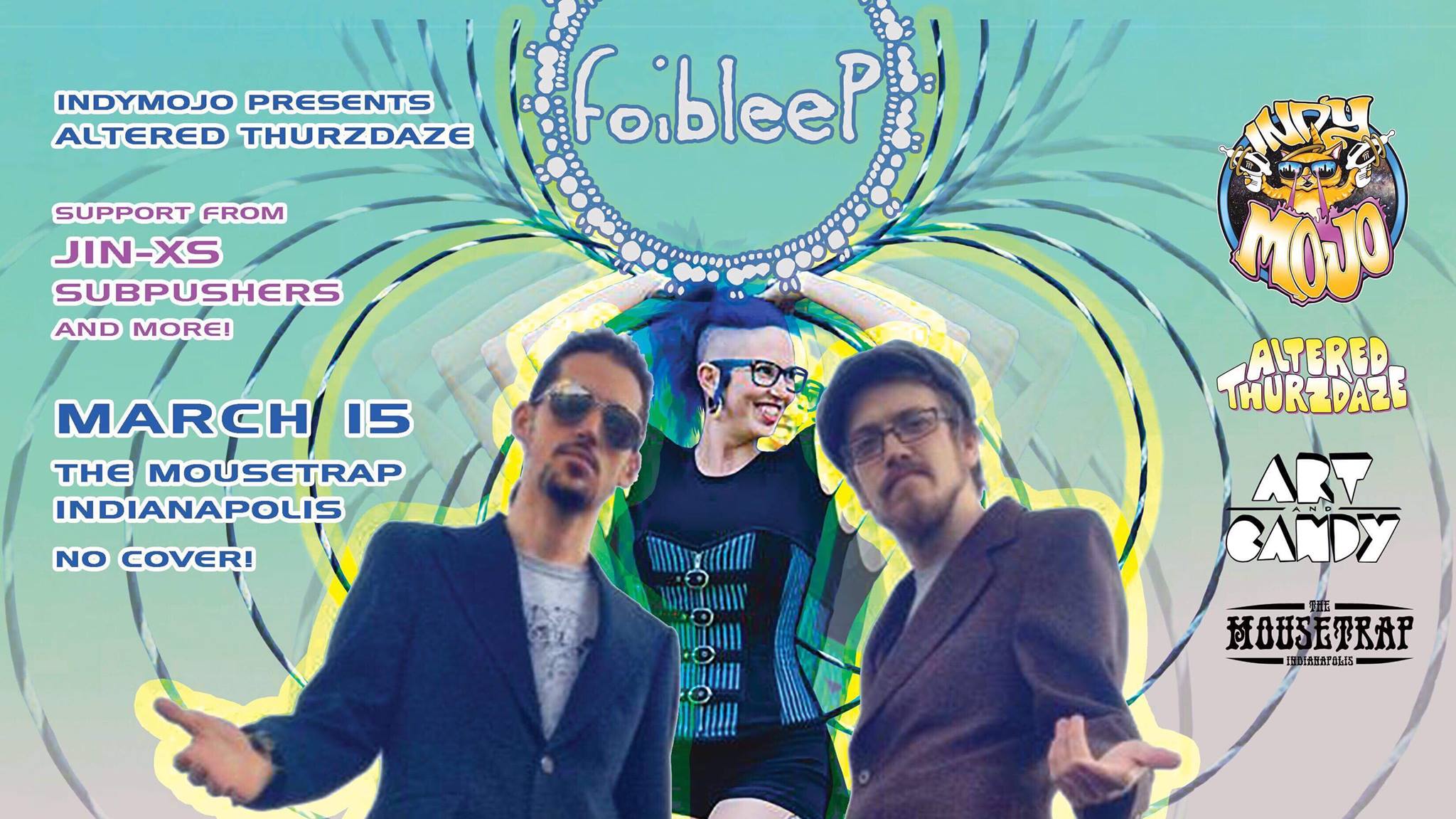 Altered Thurzdaze w/ foi oi oi & What the Bleep - Thursday, March 15th