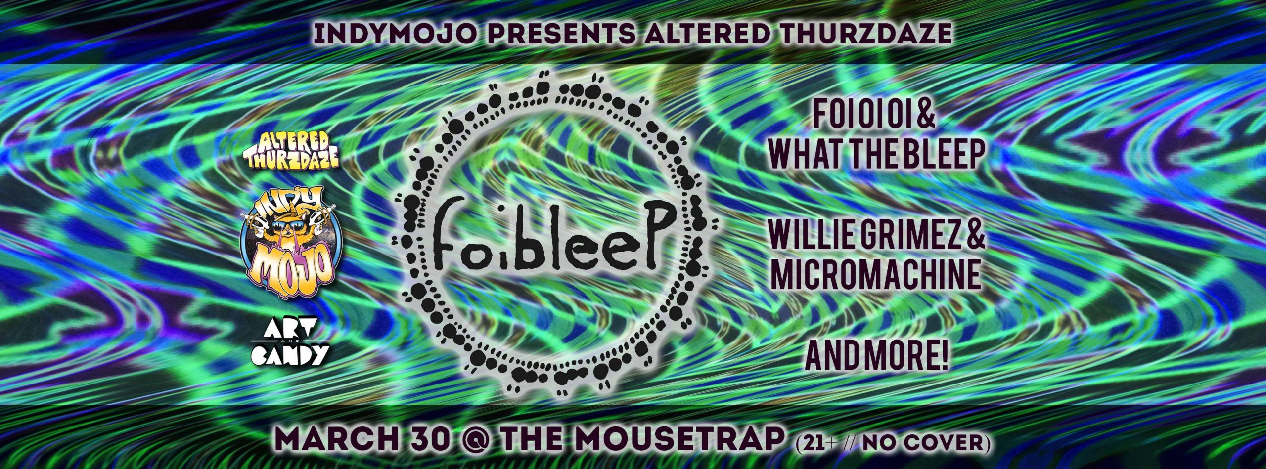 Altered Thurzdaze w/ foi oi oi & What the Bleep - Thursday, March 30th