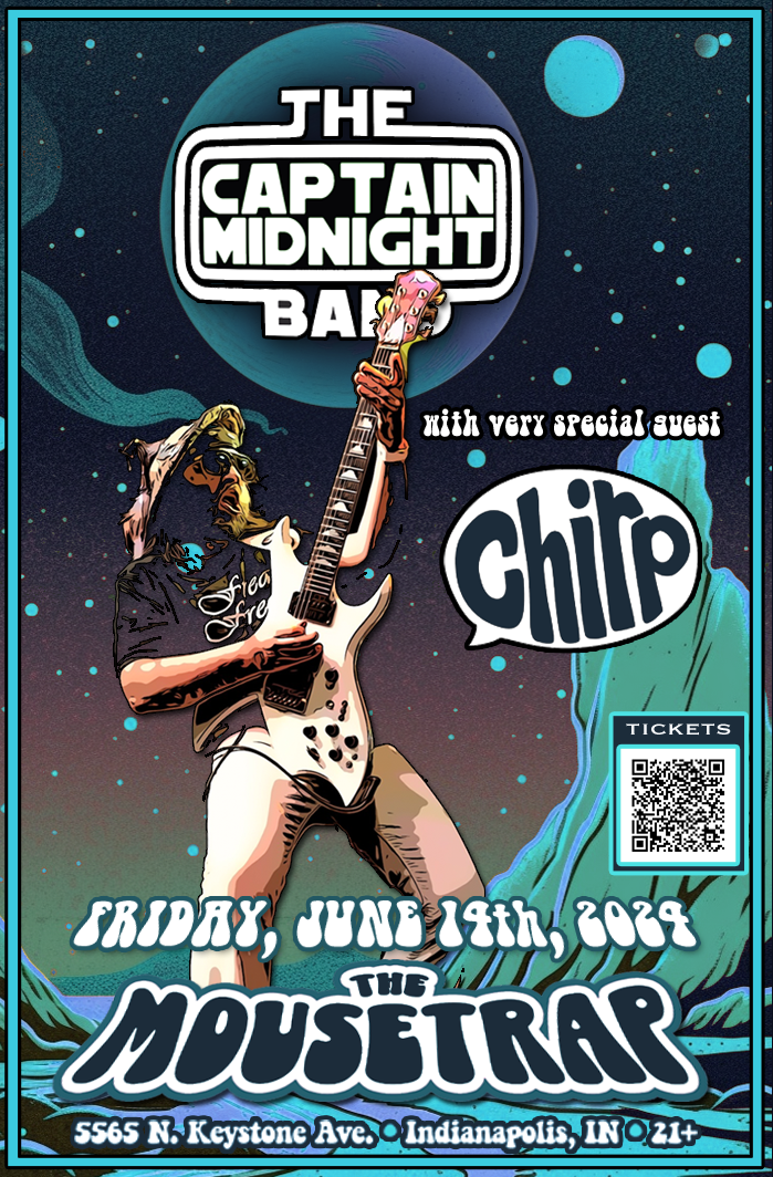 Captain Midnight Band w/ Chirp @ The Mousetrap - Friday, June 14th