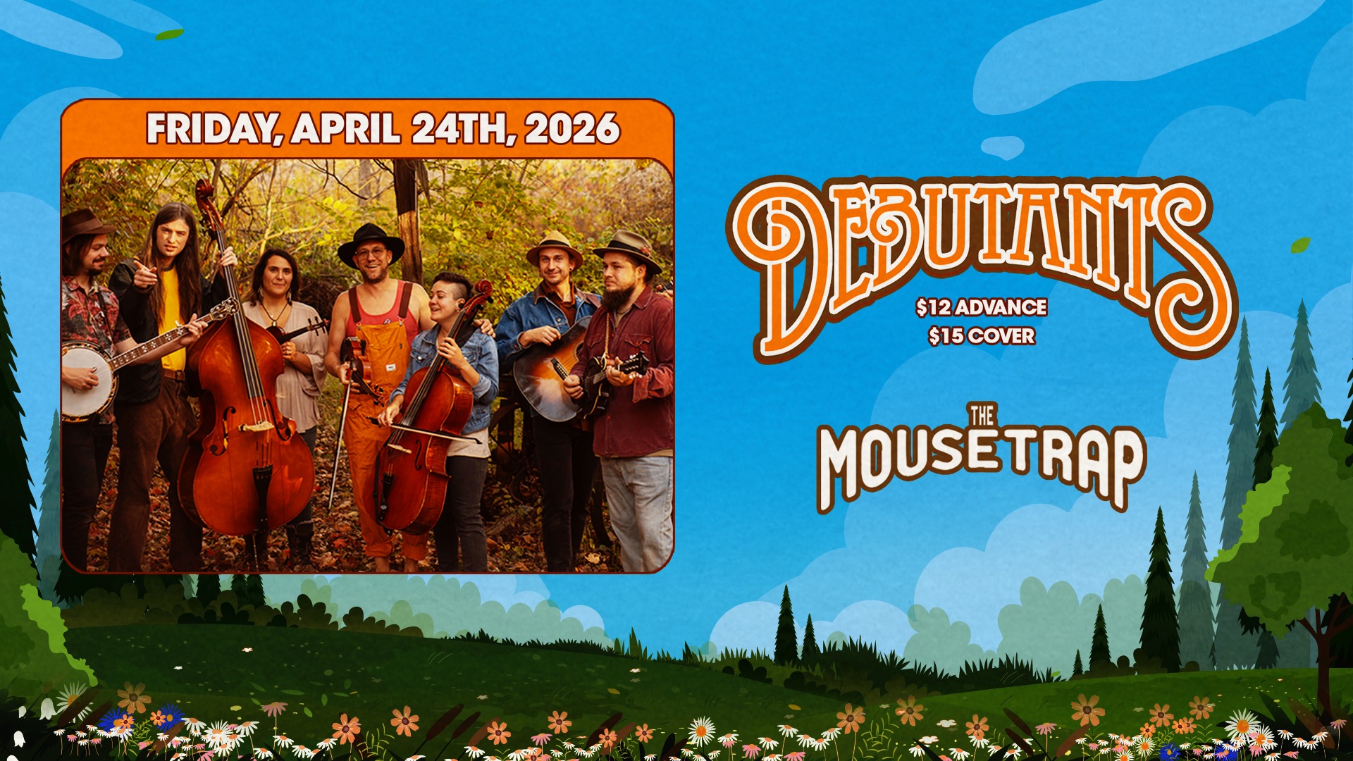 Debutants @ The Mousetrap  - Friday, April 24th