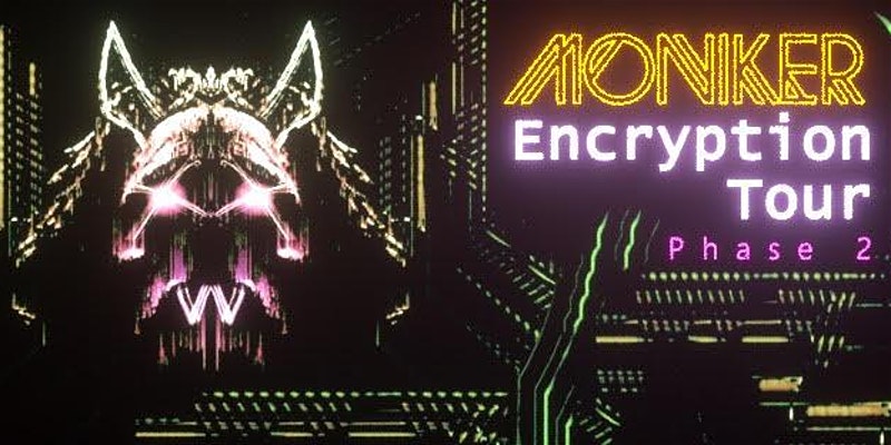 Encryption Tour: Moniker & Cntrlla - Indianapolis - Friday, February 21st