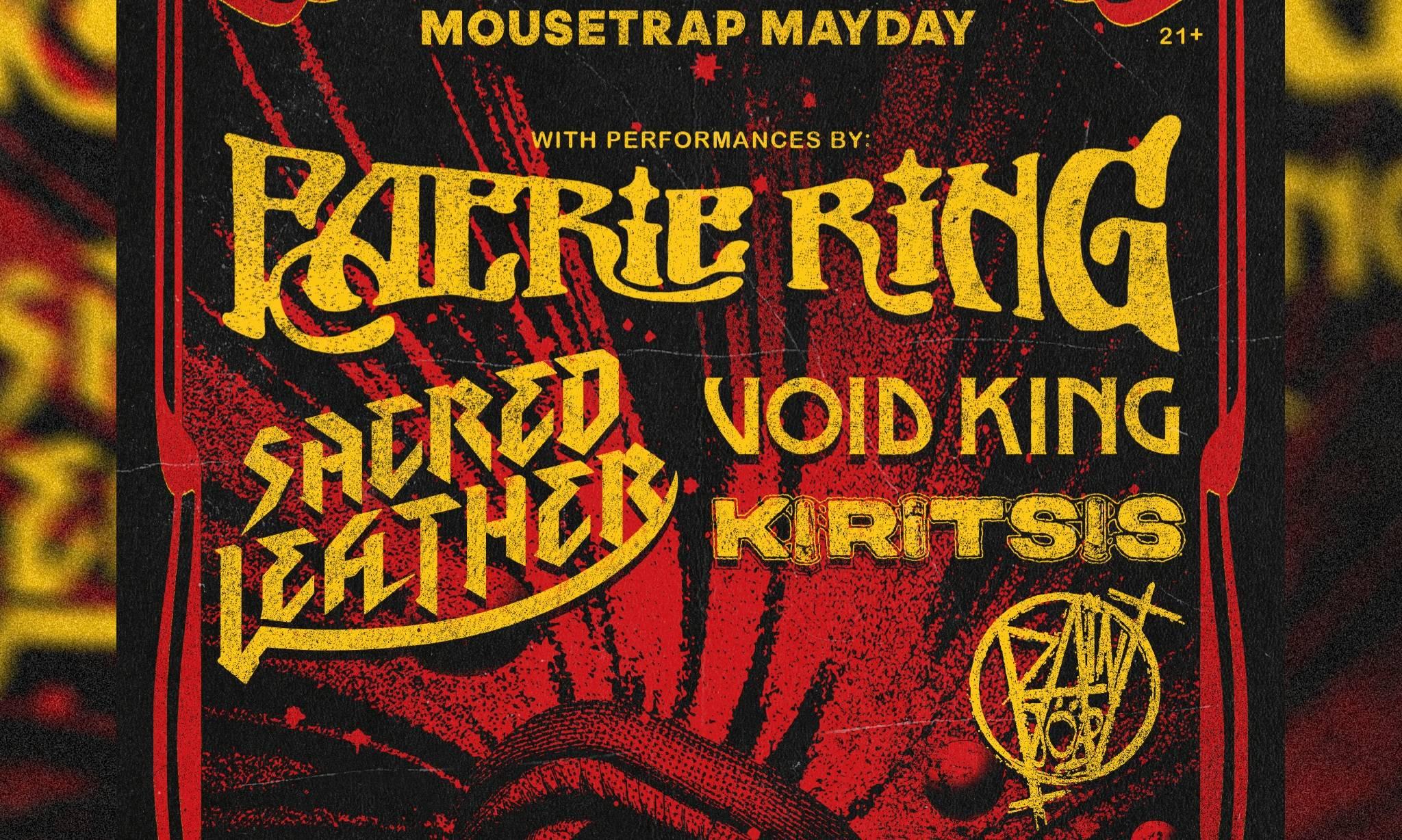 Faerie Ring, Void King, Sacred Leather, Kiritsis, Paint Jöb - Friday, May 1st