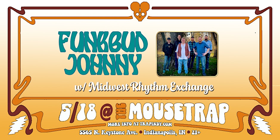 Funkbud Johnny w/ Midwest Rhythm Exchange - Saturday, May 18th