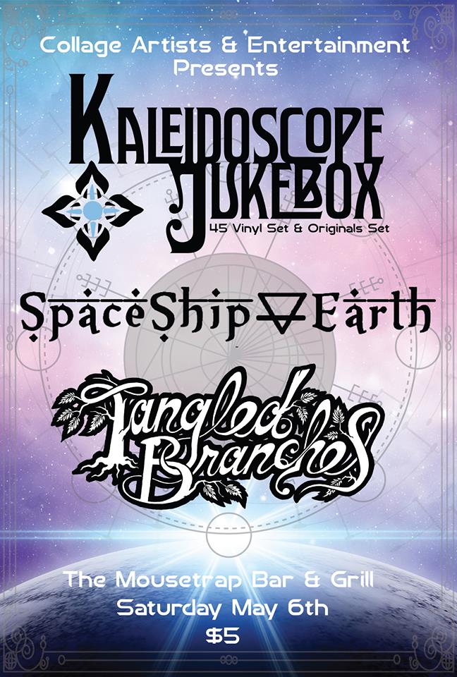 Kaleidoscope Jukebox w/ Spaceship Earth & Tangled Branches - Saturday, May 6th