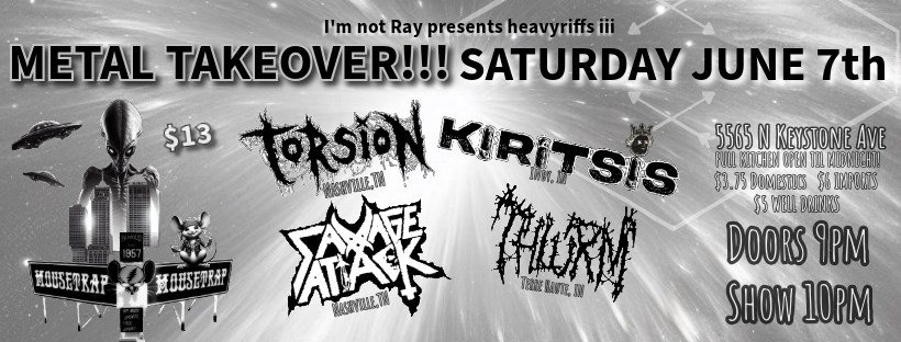 METAL TAKEOVER Returns to The Mousetrap feat. KIRITSIS, THLURM, TORSION (TN), SAVAGE ATTACK (TN) - Saturday, June 7th