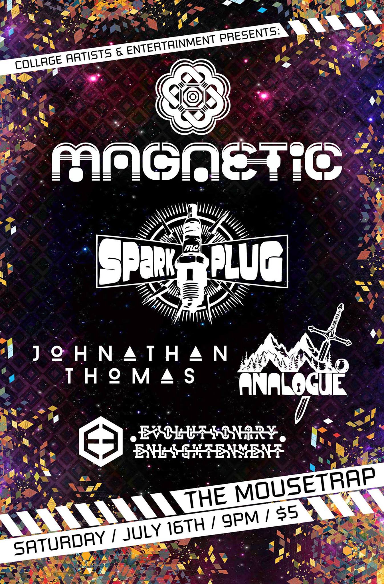 Magnetic, MC Sparkplug, Mt. Analogue, Johnathan Thomas & Evolutionary Enlightenment - Saturday, July 16th