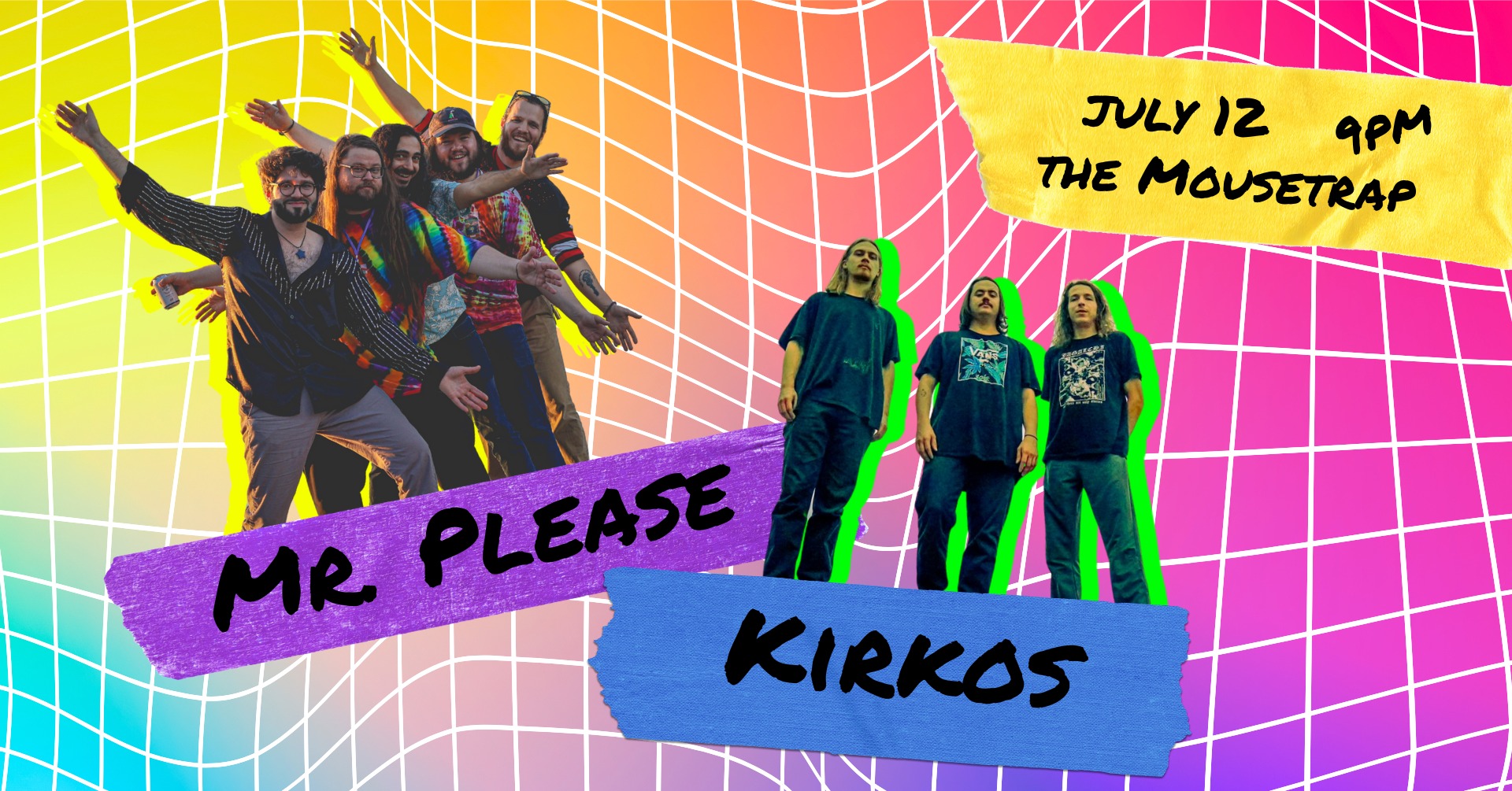 Mr. Please & Kirkos @ The Mousetrap - Saturday, July 12th
