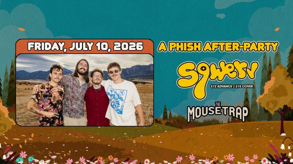 Phish After-Party w/ Sqwerv - Friday, July 10th