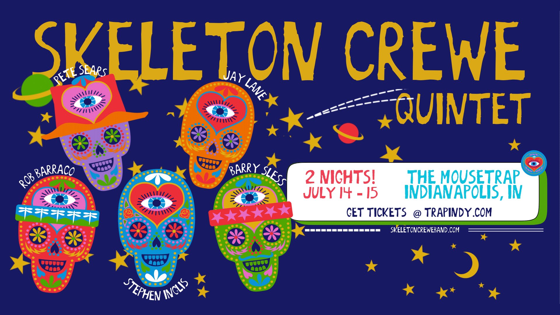 Skeleton Crewe @ The Mousetrap - NIGHT 1 - Tuesday, July 14th