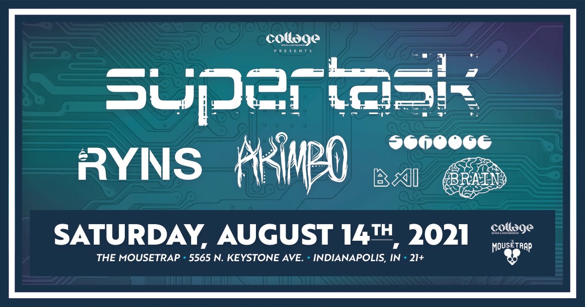 Supertask w/ RYNS & Akimbo at The Mousetrap - Saturday, August 14th