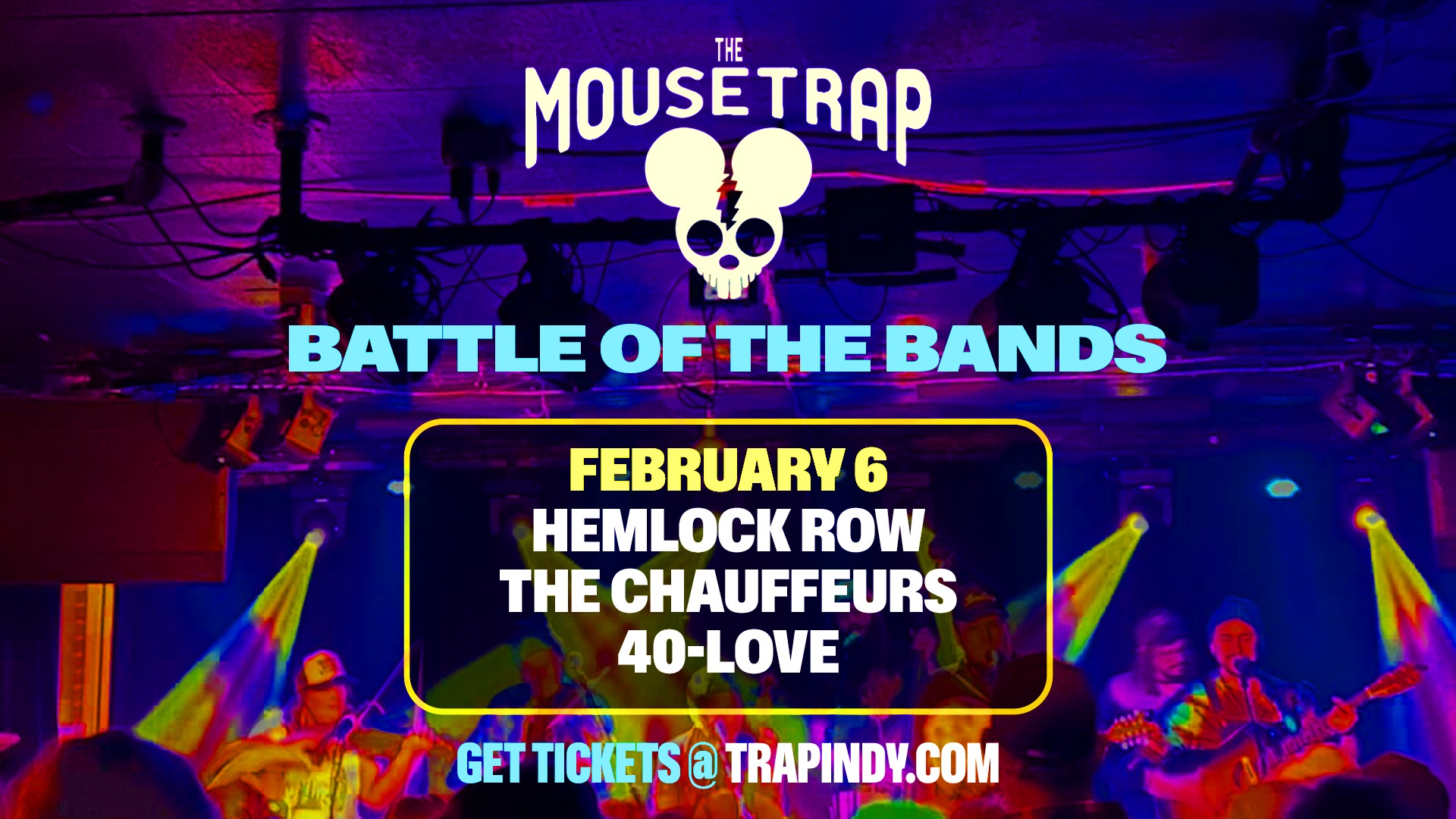 The Mousetrap Battle of the Bands - Round 1 - Hemlock Row - The Chauffeurs - 40-LOVE - Friday, February 6th