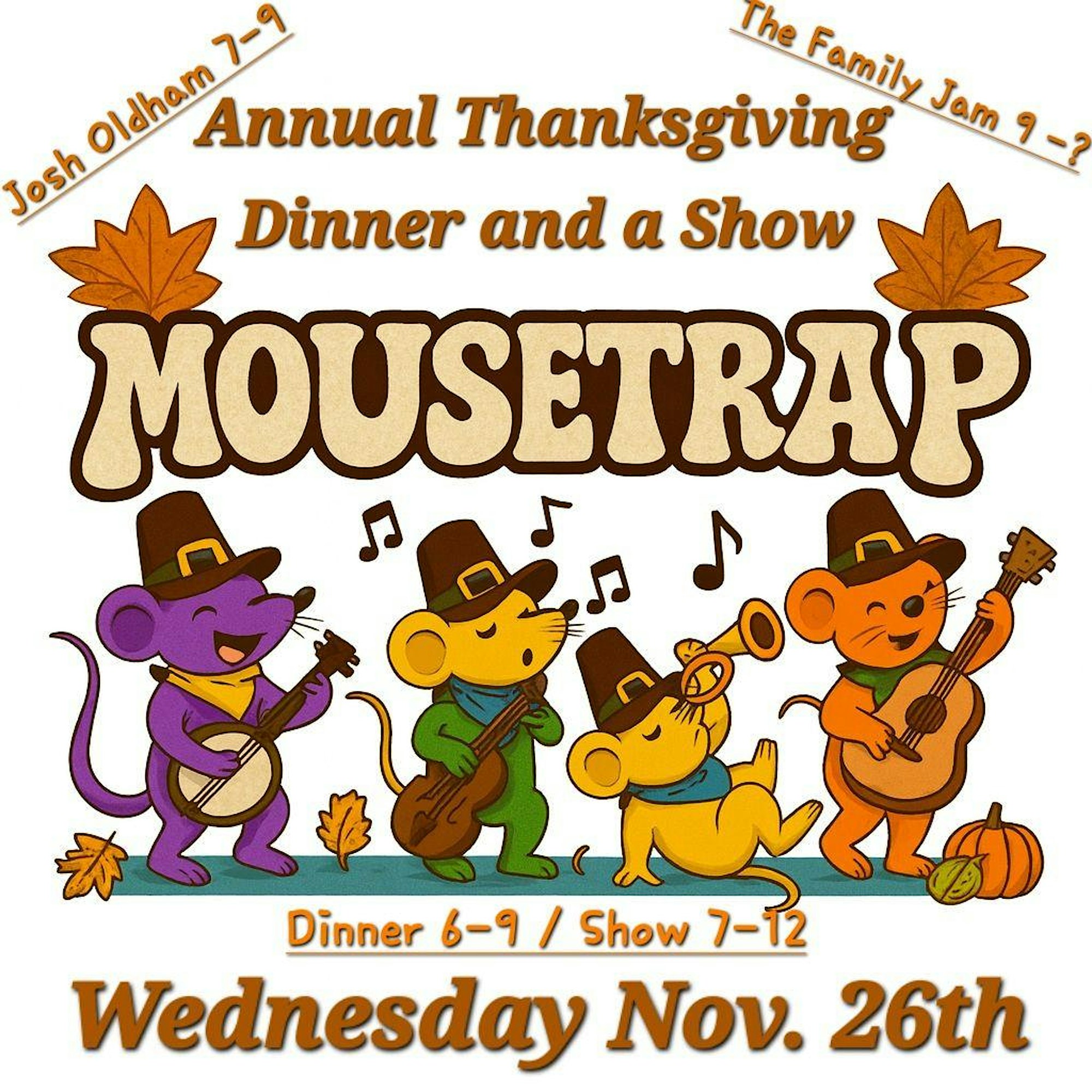 The Mousetrap's Annual Thanksgiving Eve Dinner and a Show - Wednesday, November 26th