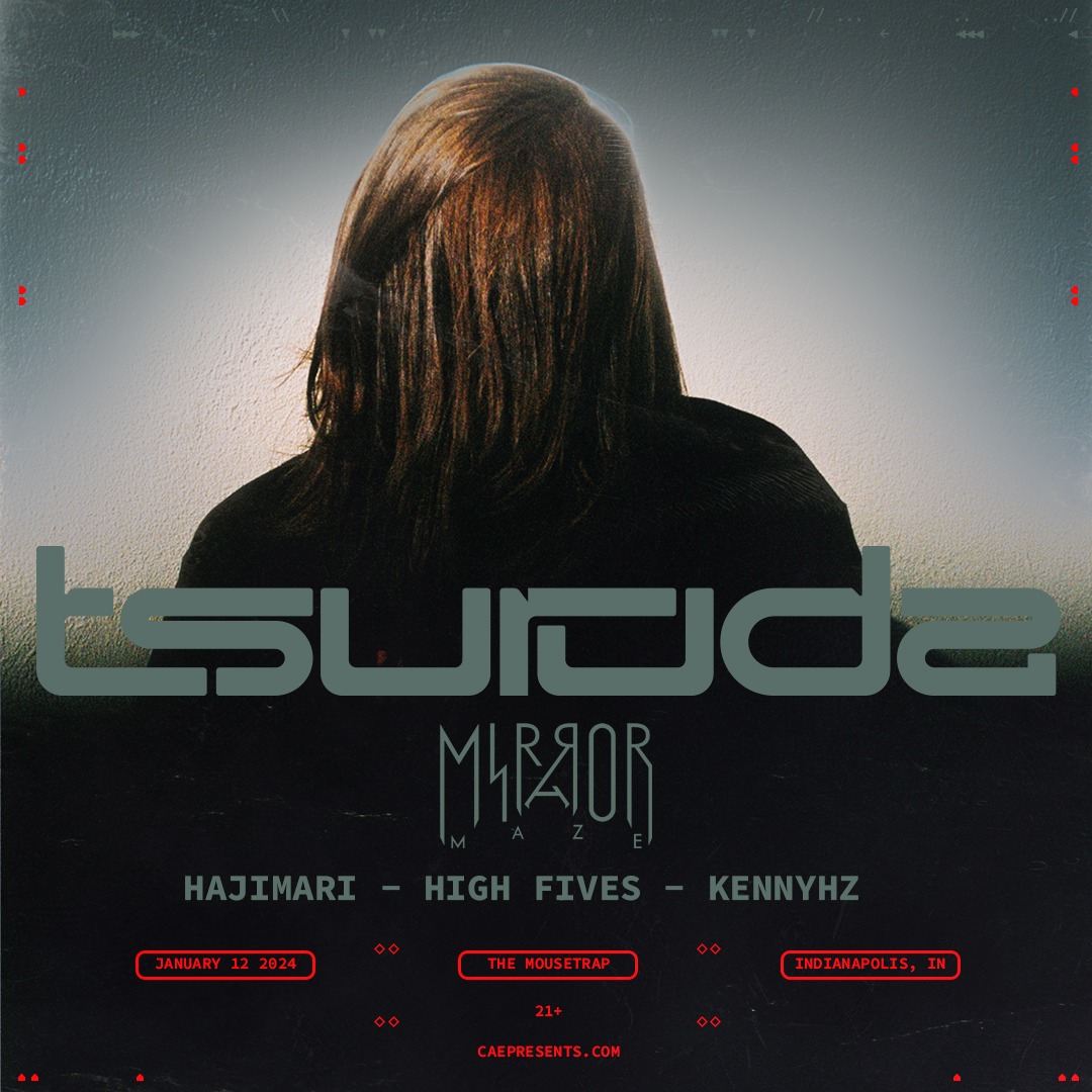 Tsuruda w/ Mirror Maze, Hajimari, highfives & KennyHz @ The Mousetrap - Friday, January 12th