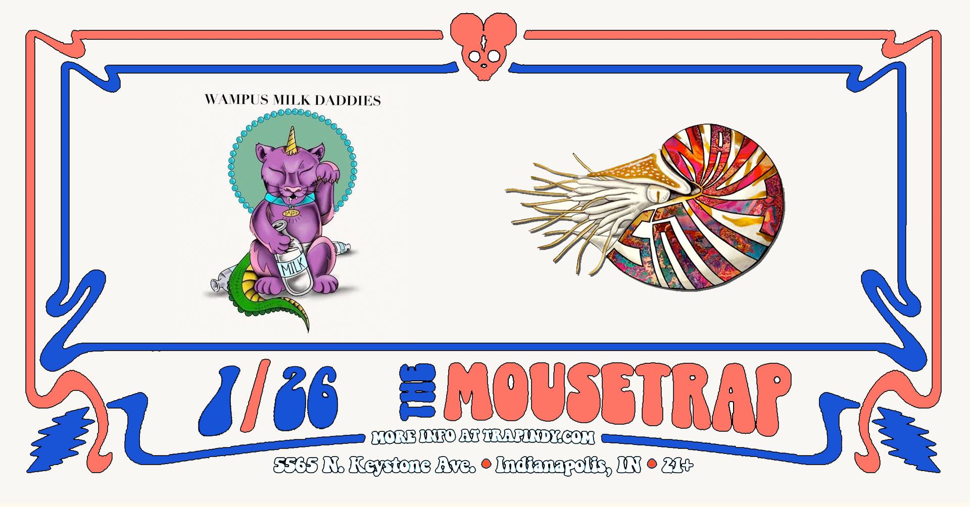 Wampus Milk Daddies & Nautilus @ The Mousetrap - Friday, January 26th