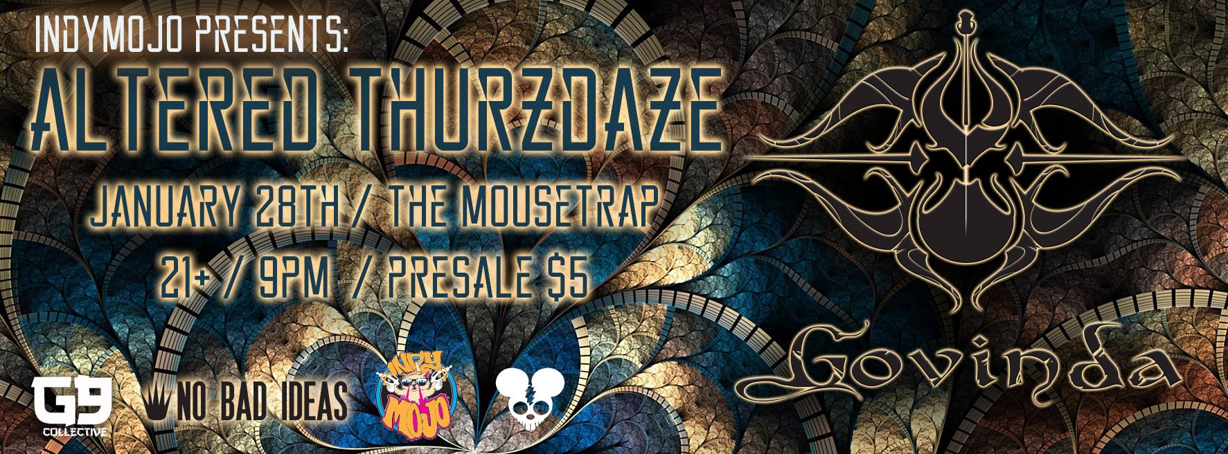 Altered Thurzdaze w/ Govinda - IndyMojo Presents - Thursday, January 28th